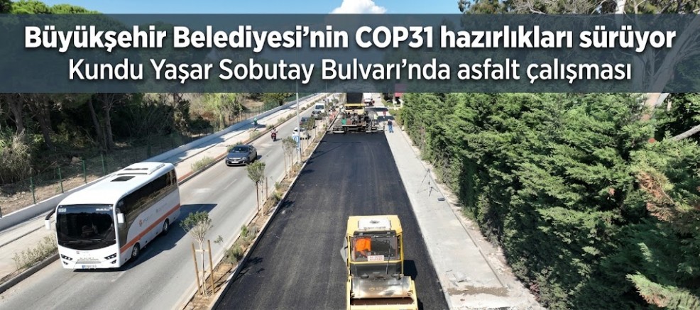 Büyükşehir Belediyesi’nin COP31 hazırlıkları sürüyor