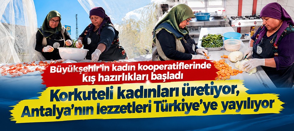 Büyükşehir’in kadın kooperatiflerinde kış hazırlıkları başladı