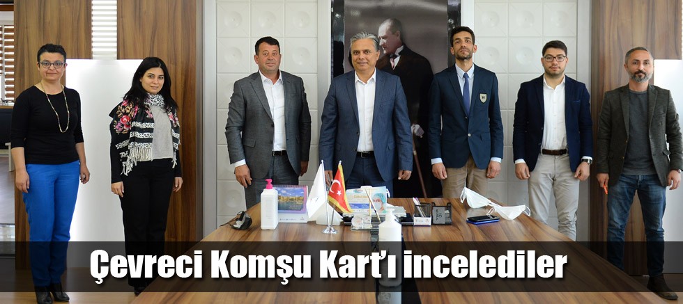 Çevreci Komşu Kart’ı incelediler