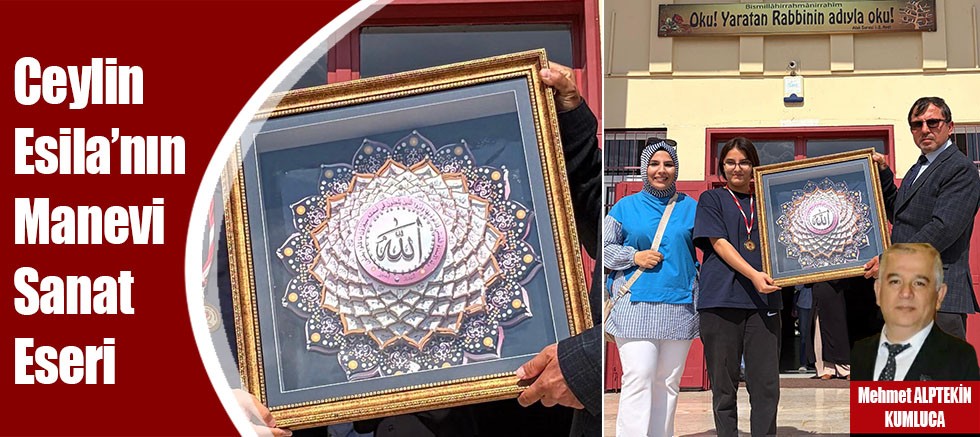 Ceylin Esila’nın Manevi Sanat Eseri