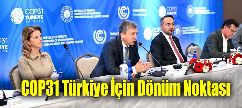 COP31 Bilgilendirme ve İstişare Toplantısı gerçekleştirildi