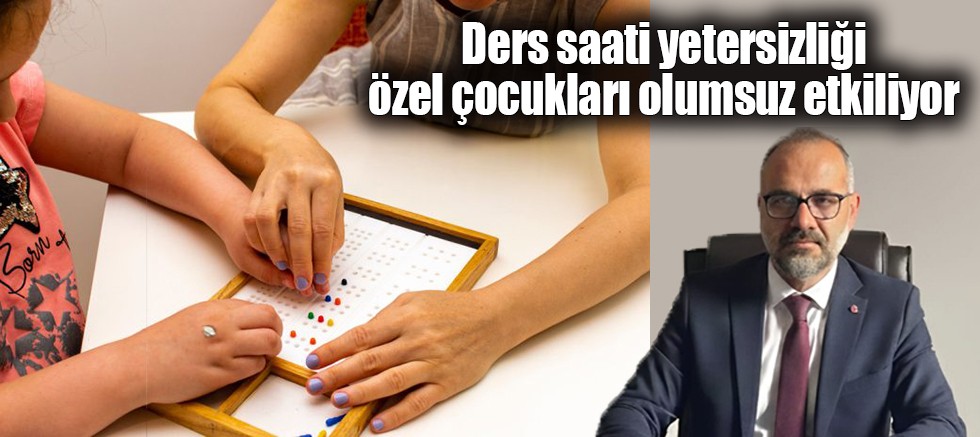 Ders saati yetersizliği özel çocukları olumsuz etkiliyor