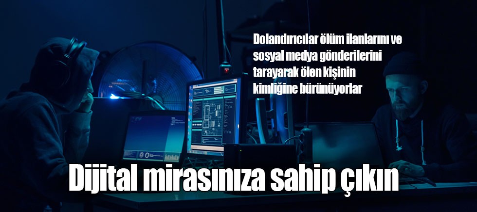 Dijital mirasınıza sahip çıkın