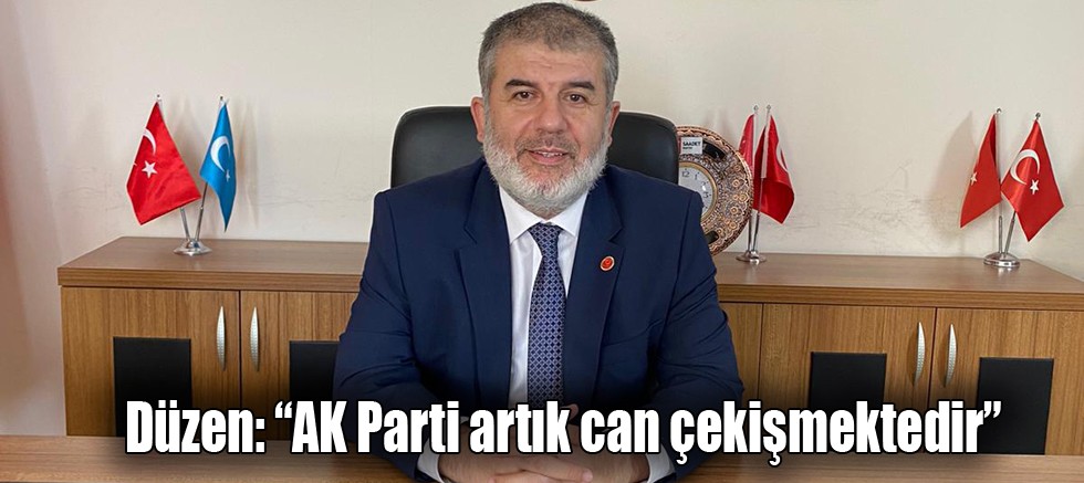 Düzen: “AK Parti artık can çekişmektedir”