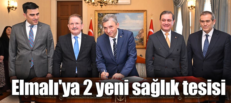 Elmalı'ya 2 yeni sağlık tesisi