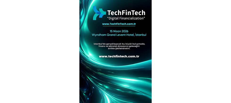 Finansal İnovasyonun Nabzı TechFinTech 2026’da Atacak