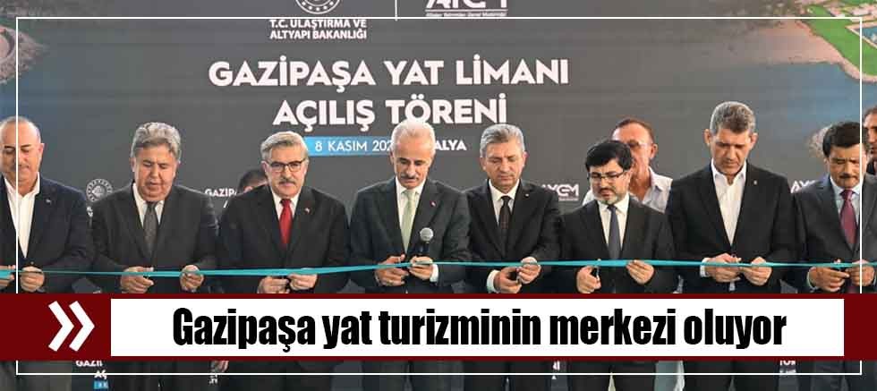 Gazipaşa yat turizminin merkezi oluyor