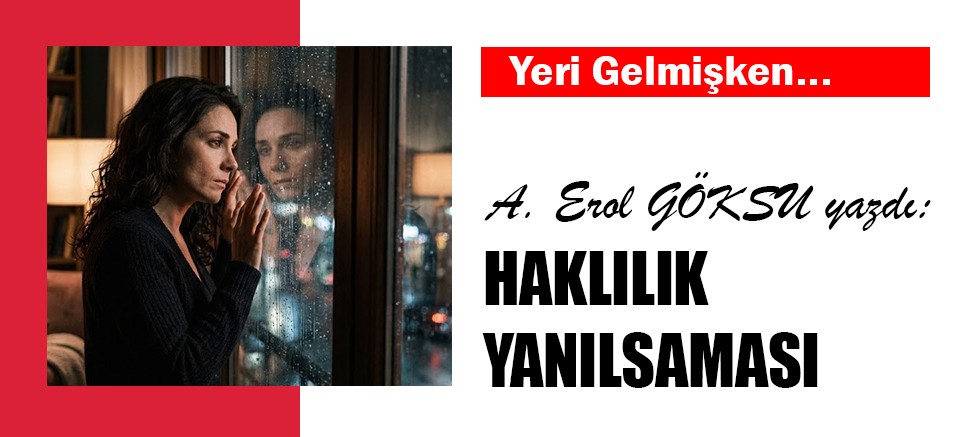 HAKLILIK YANILSAMASI
