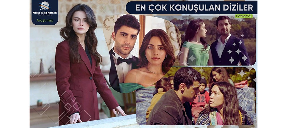 Haziran 2025’te En Çok Konuşulan Diziler