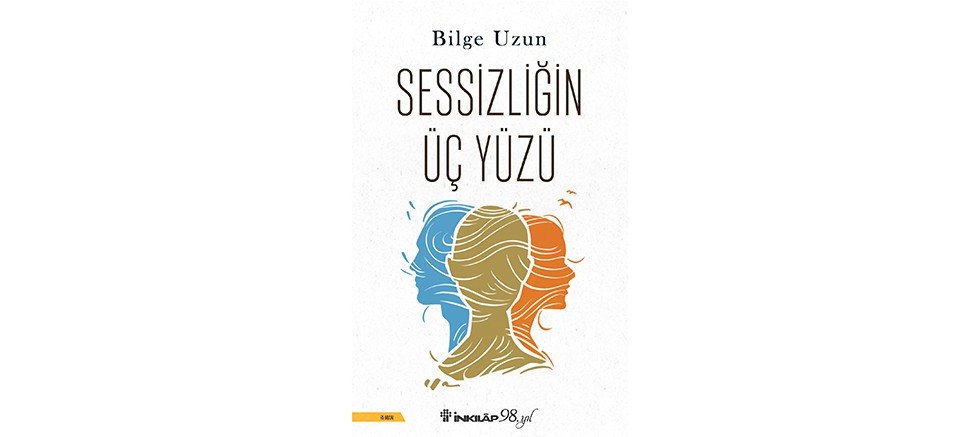 İnkılâp Kitabevi'nden sessizliğe dair çarpıcı bir roman: Sessizliğin İç Yüzü