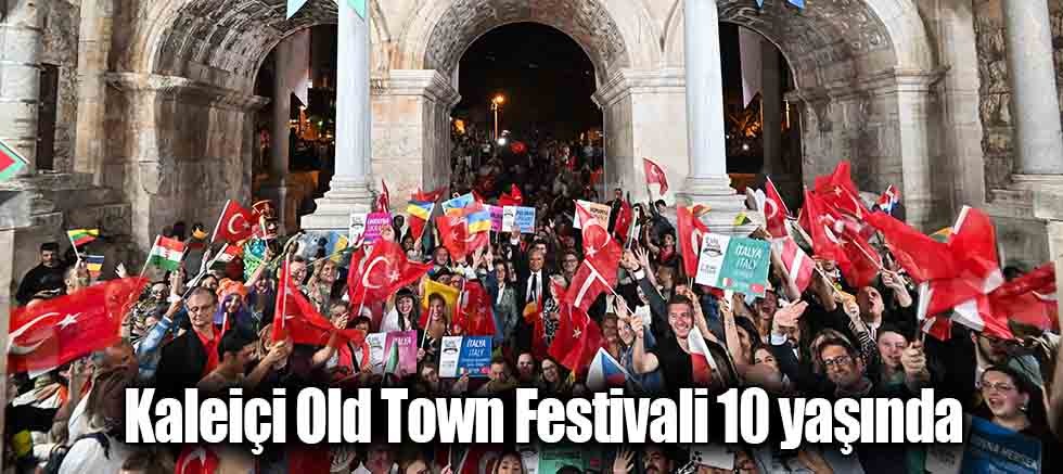 Kaleiçi Old Town Festivali 10 yaşında