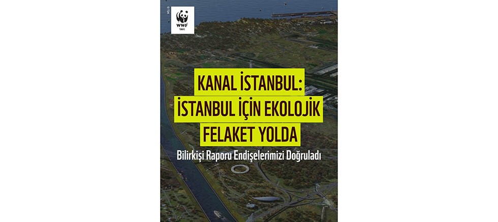 Kanal İstanbul: İstanbul için Ekolojik Felaket