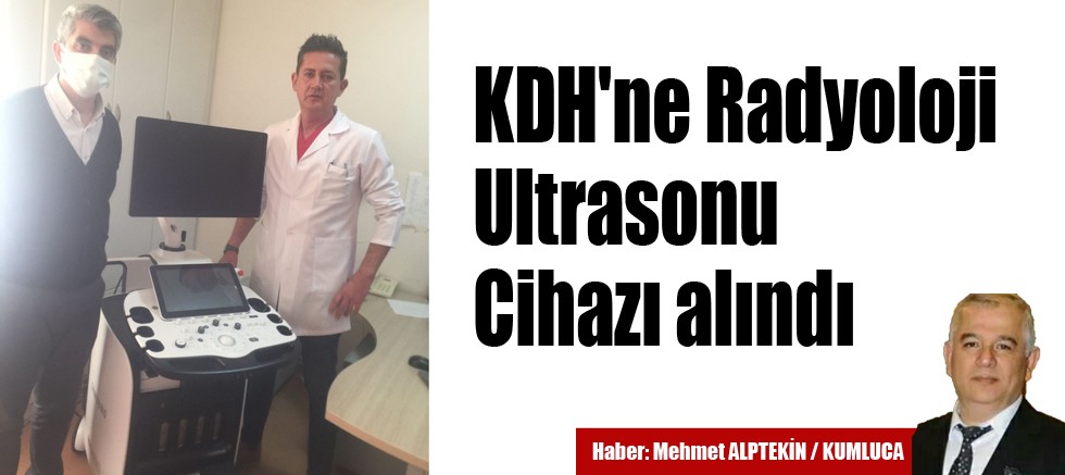 KDH'ne Radyoloji Ultrasonu Cihazı alındı