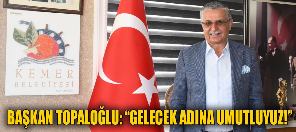 Kemer Belediye Başkanı Necati Topaloğlu değerlendirmelerde bulundu