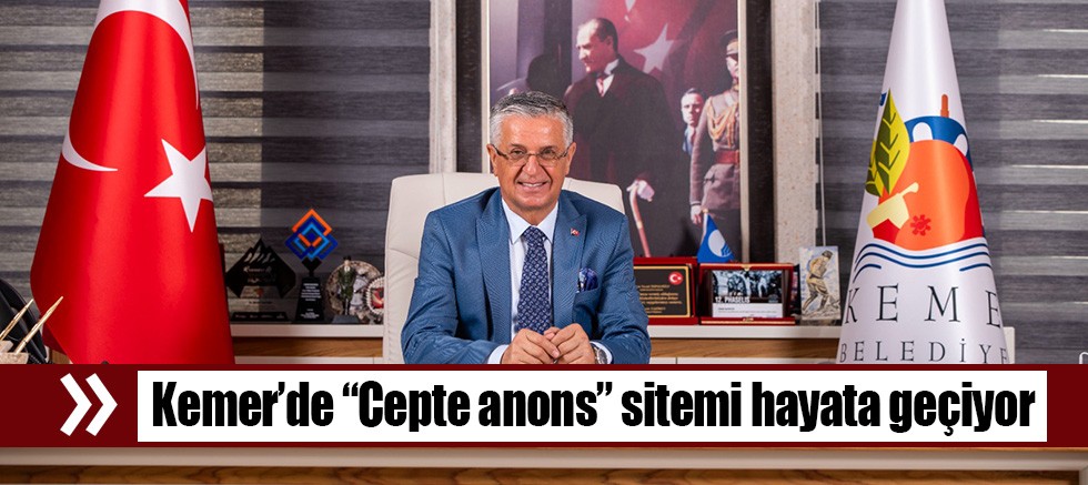 Kemer’de “Cepte anons” sitemi hayata geçiyor