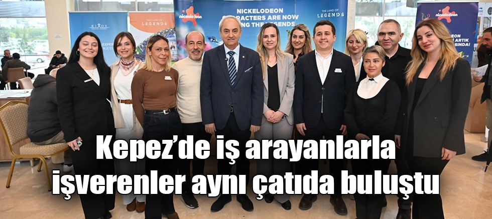 Kepez’de iş arayanlarla işverenler aynı çatıda buluştu