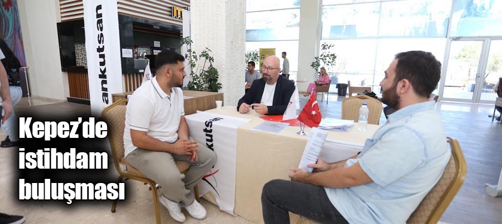 Kepez’de istihdam buluşması