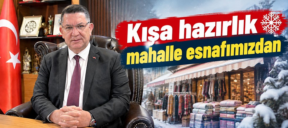 Kışa hazırlık mahalle esnafımızdan