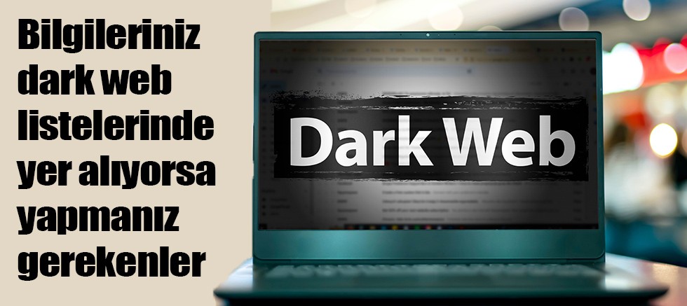 Kişisel bilgilerinizi karanlıkta bırakmayın