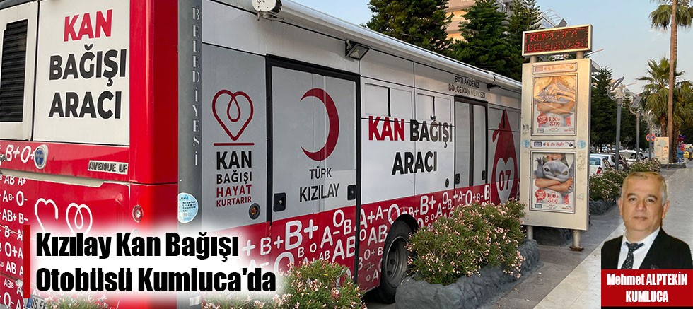Kızılay Kan Bağışı Otobüsü Kumluca'da