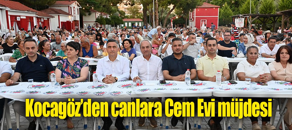 Kocagöz’den canlara Cem Evi müjdesi