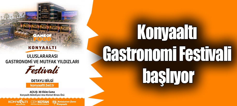 Konyaaltı Gastronomi Festivali başlıyor