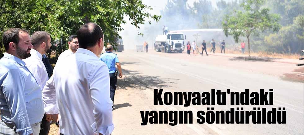 Konyaaltı'ndaki yangın söndürüldü