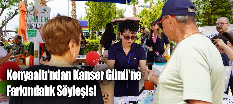 Konyaaltı'ndan Kanser Günü'ne Farkındalık Söyleşisi