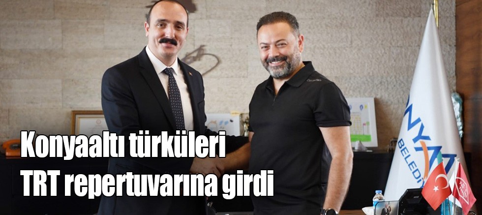 Konyaaltı türküleri TRT repertuvarına girdi