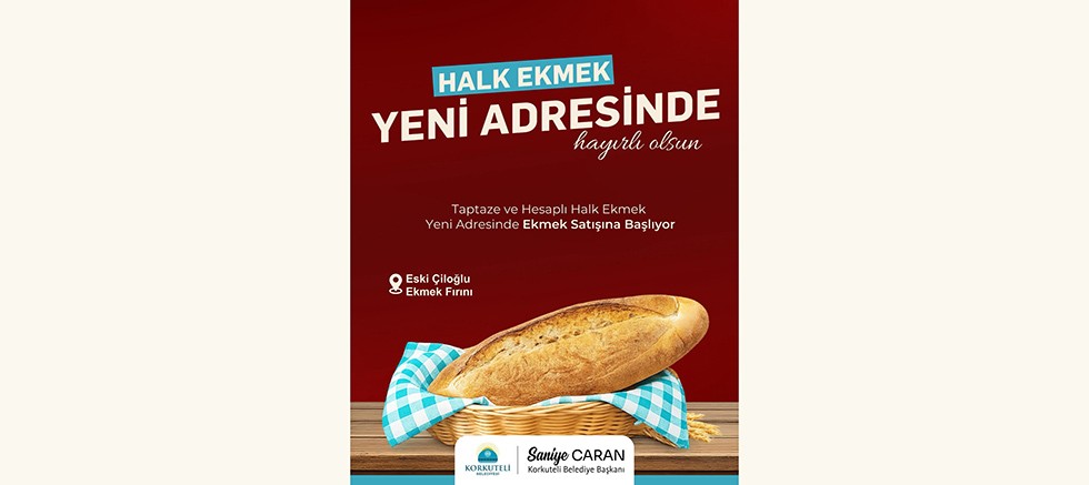 Korkuteli Halk Ekmek Yeni Adresinde Hizmete Başlıyor