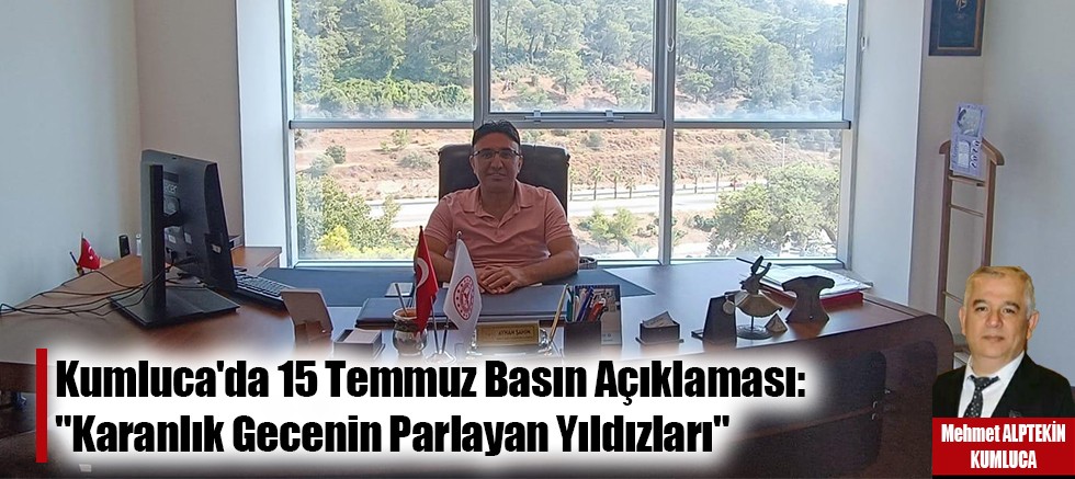 Kumluca'da 15 Temmuz Basın Açıklaması: 