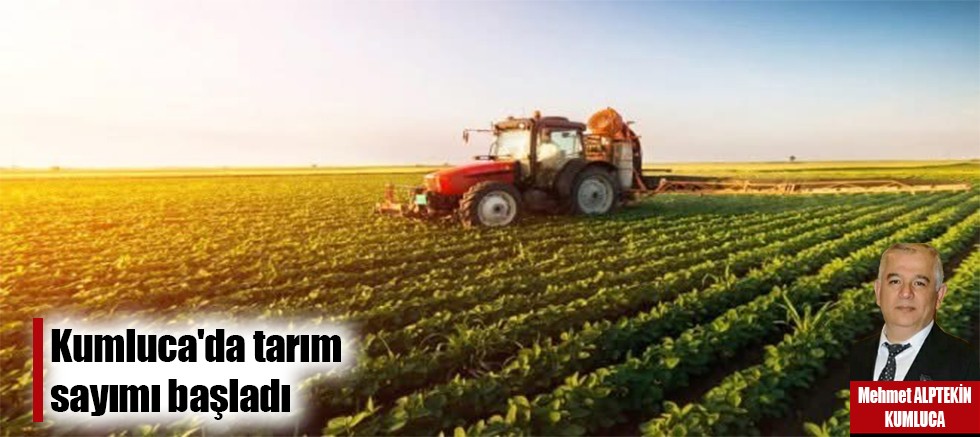Kumluca'da tarım sayımı başladı