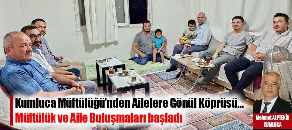 Kumluca Müftülüğü’nden Ailelere Gönül Köprüsü…
