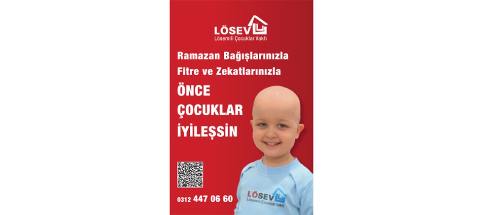 LÖSEV Ramazan'da Lösemi ve kanserle mücadele edenlerin yanında