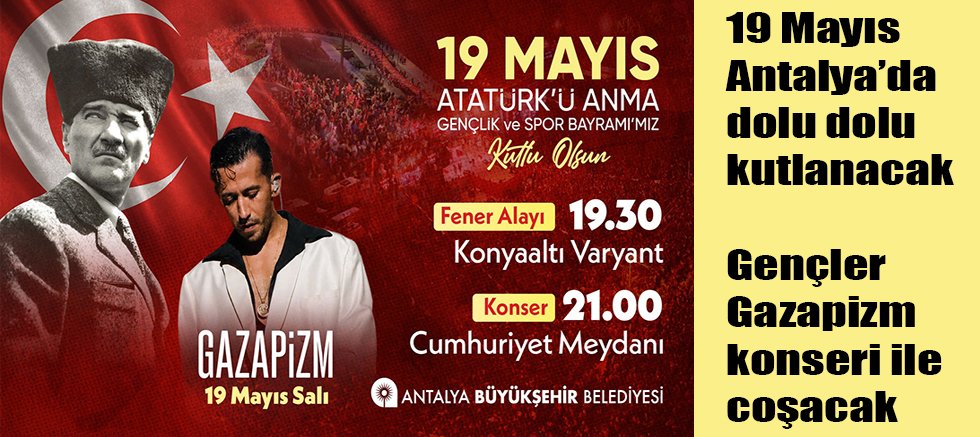 19 Mayıs Antalya’da dolu dolu kutlanacak 