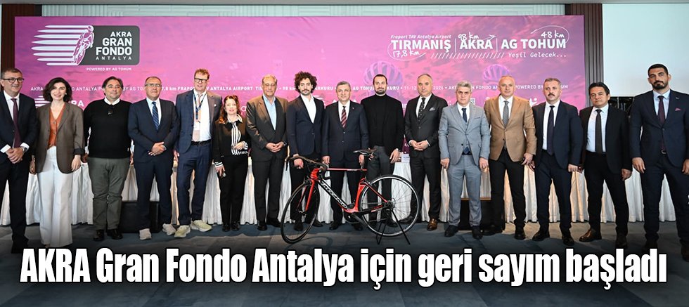 AKRA Gran Fondo Antalya için geri sayım başladı