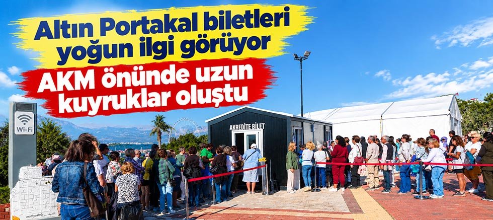 Altın Portakal biletleri yoğun ilgi görüyor