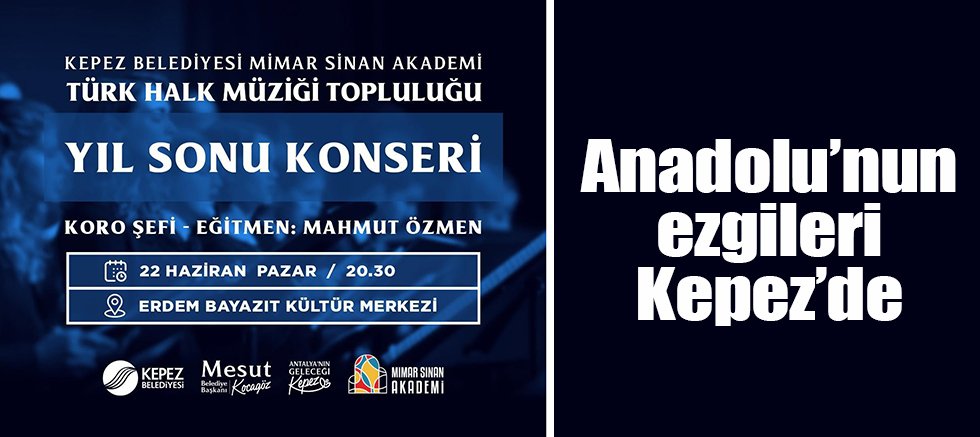 Anadolu’nun ezgileri Kepez’de
