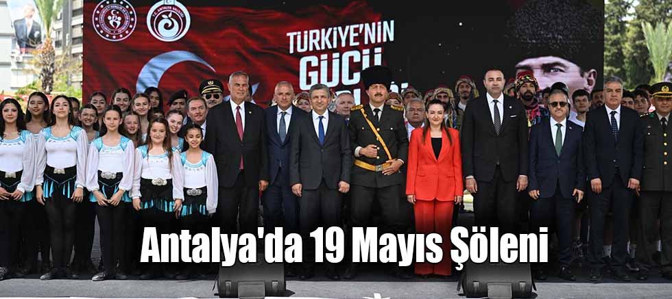 Antalya'da 19 Mayıs Şöleni