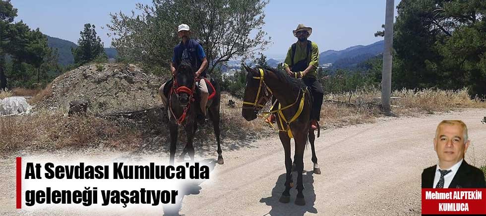 At Sevdası Kumluca'da geleneği yaşatıyor