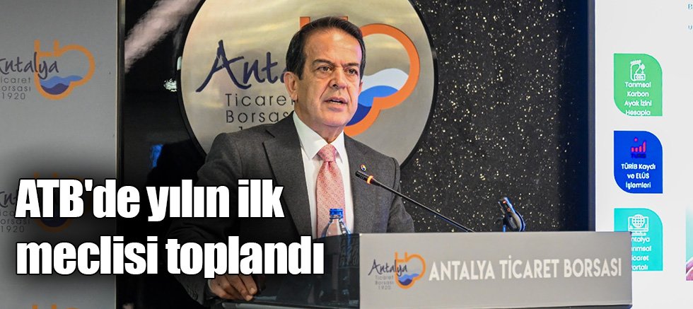 ATB'de yılın ilk meclisi toplandı