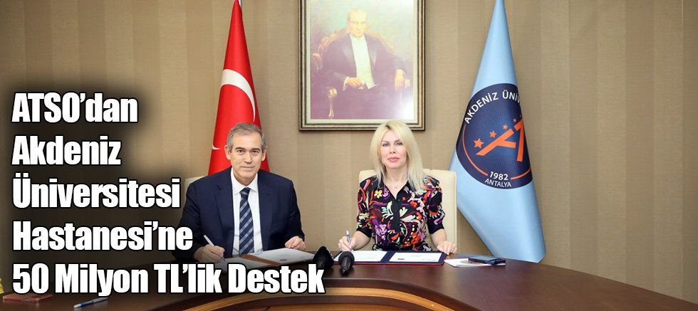 ATSO’dan Akdeniz Üniversitesi Hastanesi’ne 50 Milyon TL’lik Destek