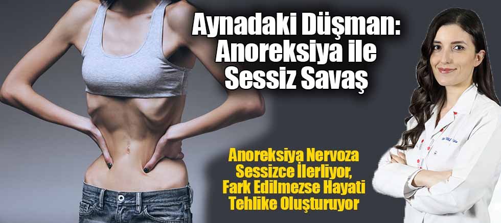 Aynadaki Düşman: Anoreksiya ile Sessiz Savaş