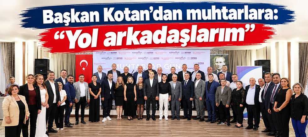 Başkan Kotan'dan muhtarlara: 