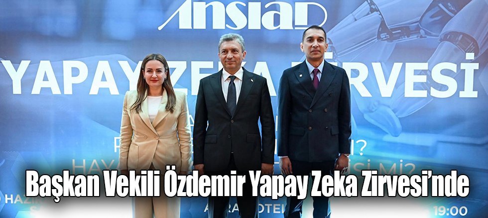 Başkan Vekili Özdemir Yapay Zeka Zirvesi’nde 
