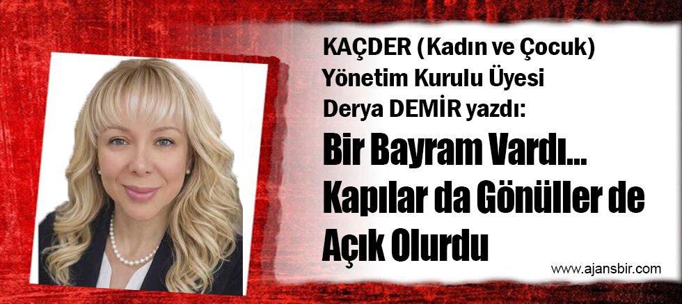 Bir Bayram Vardı… Kapılar da Gönüller de Açık Olurdu