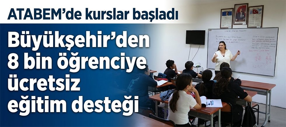 Büyükşehir’den 8 bin öğrenciye ücretsiz eğitim desteği