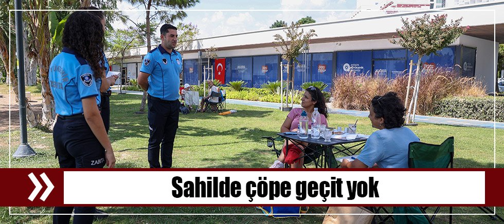 Büyükşehir’den Konyaaltı Sahili’nde temizlik seferberliği