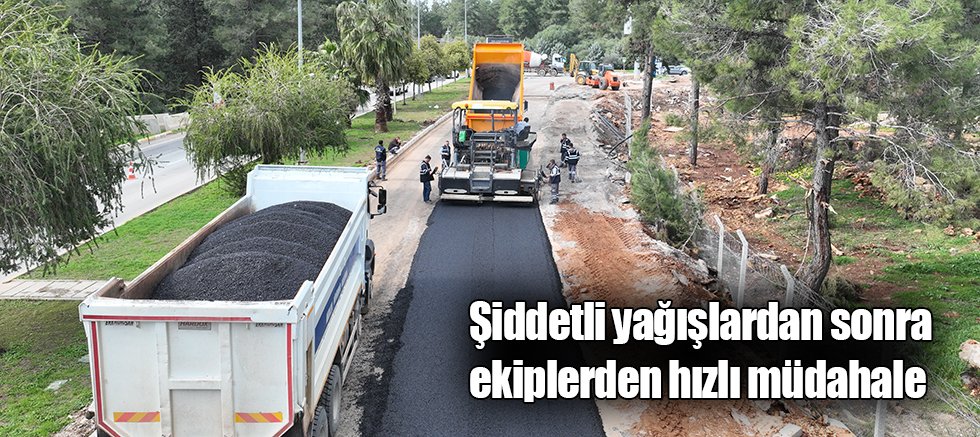 Büyükşehir ekipleri yağış sonrası bozulan yolları onarıyor