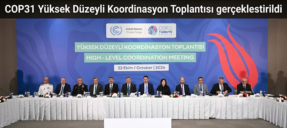 COP31 Yüksek Düzeyli Koordinasyon Toplantısı gerçekleştirildi